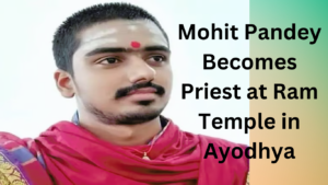 Mohit Pandey Becomes Priest at Ram Temple in Ayodhya