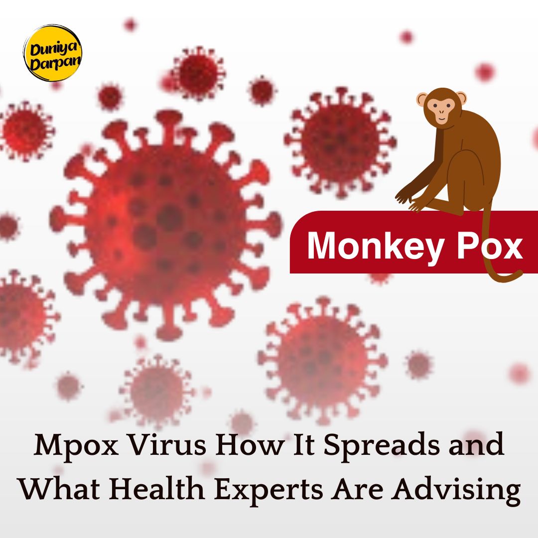 Mpox Virus: How It Spreads and What Health Experts Are Advising