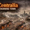 Centralia Burning Town – वो शहर जो 60 साल से जल रहा है